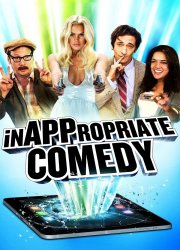 Watch InAPPropriate Comedy