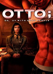 Watch Otto; or, Up with Dead People