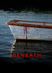 Watch Beneath