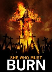 She Who Must Burn 