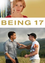 Being 17 - Quand on a 17 ans
