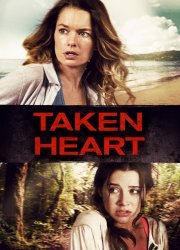 Watch Taken Heart