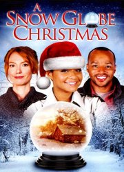 Watch A Snow Globe Christmas