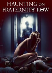 Watch Haunting on Fraternity Row