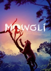 Watch Mowgli: Legend of the Jungle