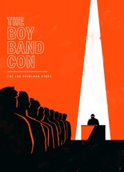 Watch The Boy Band Con: The Lou Pearlman Story
