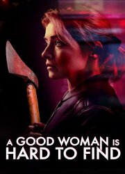 Watch A Good Woman Is Hard to Find