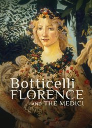 Watch Botticelli, Florence And The Medici