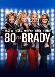 Watch 80 for Brady