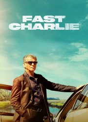 Watch Fast Charlie