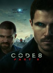 Watch Code 8: Part II