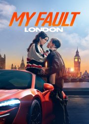 Watch My Fault: London