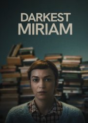 Watch Darkest Miriam