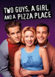 Watch Two Guys, a Girl and a Pizza Place