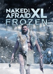 Watch Naked and Afraid XL