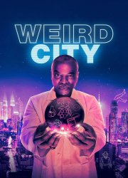 Watch Weird City