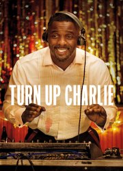 Watch Turn Up Charlie