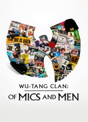 Watch Wu-Tang Clan: Of Mics and Men