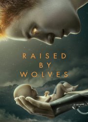 Watch Raised by Wolves