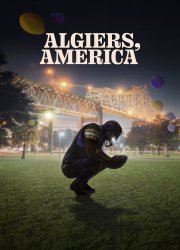 Watch Algiers, America