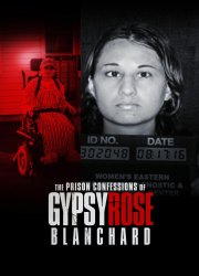 Watch The Prison Confessions of Gypsy Rose Blanchard